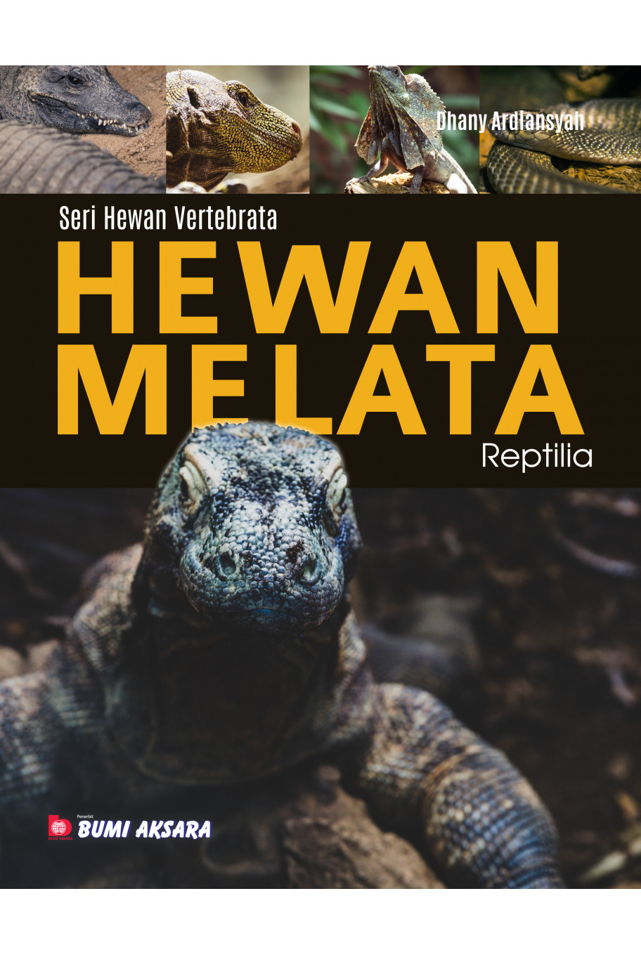 Seri Hewan Vertebrata : Hewan Melata (Reptilia)